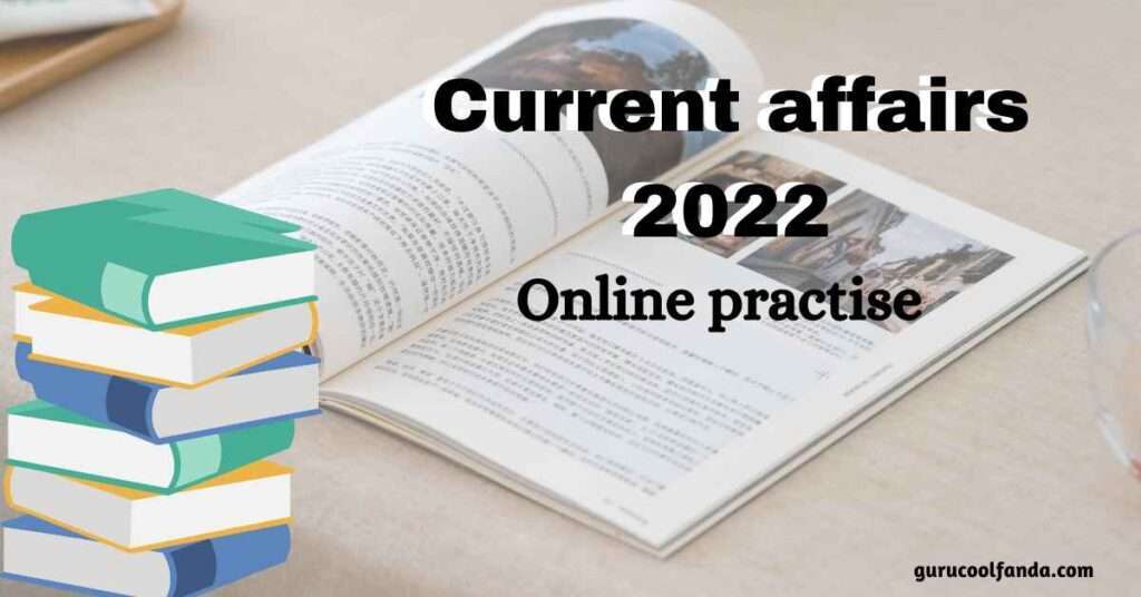 Current affairs 2022