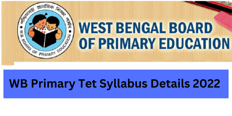 WB Primary Tet 2022 Exam syllabus free in pdf