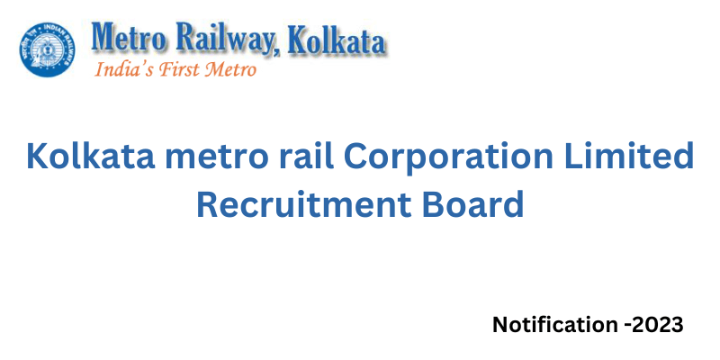 Kolkata metro new recruitment 2023